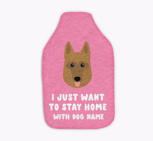 I Just Want to Stay Home with: Personalized {breedFullName} Hot Water Bottle